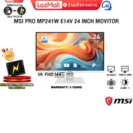 MSI PRO MP241W E14V 24 INCH MONITOR (VA FHD 144Hz)/ประกัน 3 Years