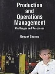 Production And Operations Management Challenges And Responses Deepak Sharma