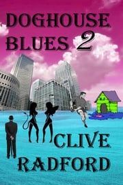 Doghouse Blues 2 Clive Radford