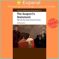The Suspect's Statement : Talk and Text in the Criminal Process by Martha Komter (UK edition, paperback)