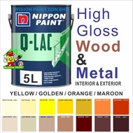 5L ( 5 LITER ) Nippon Paint Q-Lac Gloss Finish For Metal &amp; Wood / B wpc