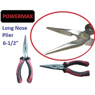 POWERMAX 6-1/2" Long Nose Pliers Playar Pepenjuru 6-1/2 inci