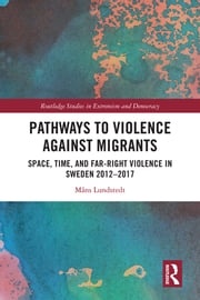 Pathways to Violence Against Migrants Måns Lundstedt