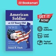 American Soldier At 13 Yrs Old Wwii - Paperback - English - 9781412059381