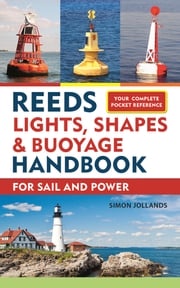 Reeds Lights, Shapes and Buoyage Handbook Simon Jollands