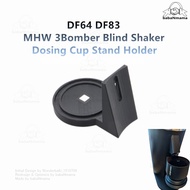 DF64 DF83 MHW 3Bomber Blind Shaker Dosing Cup Stand Holder