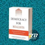 Democracy for Realists: Why Elections Do Not Produce Responsive Govern