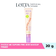 DAZZLE ME SUPORE-FINE SKIN MAKEUP PRIMER 20g.