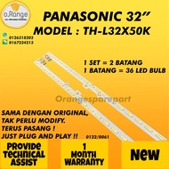 TH-L32X50K PANASONIC 32" LED TV BACKLIGHT(LAMPU TV) PANASONIC 32 INCH LED TV THL32X50K L32X50K 32X50K