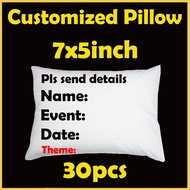 30pcs Customized Pillow Souvenir 7x5