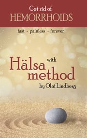 Get rid of hemorrhoids with Hälsa method Olaf Lindberg