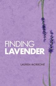 Finding Lavender Lauren Morrone