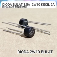 ROUND DIODE 1.5A 2W10 SMALL DIODE 1.5A ROUND 2W10 2A