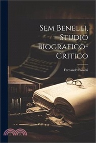 Sem Benelli, studio biografico-critico