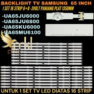 SAMSUNG 65 INCH LED TV BACKLIGHT UA65JU6000- UA65JU6500- UA65KU6100- UA65MU6100 65 INCH LED TV BACKL