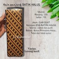 KAIN BATIK HALUS/KAIN PANJANG CAP CENT
