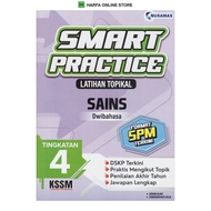 BUKU LATIHAN : SMART PRACTICE LATIHAN TOPIKAL SAINS DWIBAHASA TINGKATAN 4 KSSM ( FORMAT SPM TERKINI 