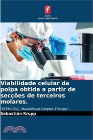 47031.Viabilidade celular da polpa obtida a partir de secções de terceiros molares.