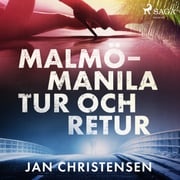 Malmö - Manila, tur och retur Jan Christensen