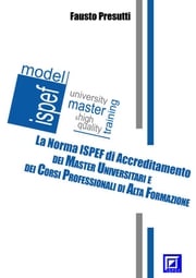 La Norma ISPEF di Accreditamento dei Master e dei Corsi Fausto Presutti