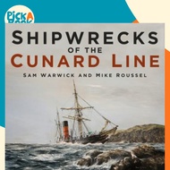 Shipwrecks of the Cunard Line by Sam Warwick (UK edition, paperback)