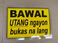 Bawal utang signage laminated