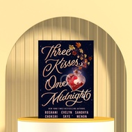 Three Kisses, One Midnight by Roshani Chokshi