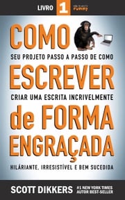 Como Escrever de Forma Engraçada Scott Dikkers