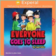 Everyone goes to sleep : Help kids Sleep With a Smile by Sigal Adler (paperback)