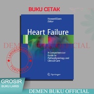 Heart Failure a Comprehensive Guide To Pathophysiology Book by Eisen