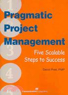 102690.Pragmatic Project Management ─ Five Scalable Steps to Success