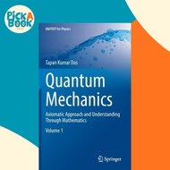 [100% Original Books] - Quantum Mechanics - Axiomatic Approach and Unders by Tapan Kumar Das (UK edi
