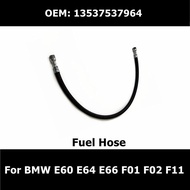 For BMW E60 E61 E64 E66 F01 F02 F11 523i 525i 530i 630i N52 Car Accessories Fuel Hose 13537537964 In