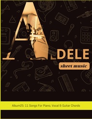 Adele 25 Sheet Music: 11 Songs For Piano, Vocal & Guitar Chords Adele 25 Sheet Music: 11 Songs For P