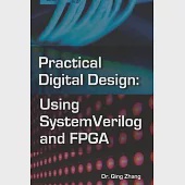 Practical Digital Design: Using SystemVerilog and FPGA