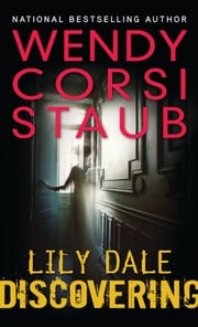 Lily Dale: Discovering Wendy Corsi Staub