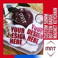 [MNT][No Minimum] Custom Button Badge/Magnet/Keychain with Mirror Button Badge 58mm for Any Occasion