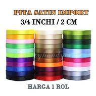2CM Satin Ribbon 3/ 4 Inch Imported Satin Ribbon per 1 ROL Satin Ribbon 2 cm