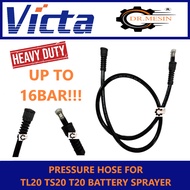 PRESSURE HOSE FOR VICTA TL20 TS20 T20 BATTERY SPRAYER PAIP RACUN PAM RACUN BATERI