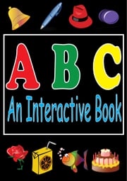 ABC's : An Interactive Book And Free Kindle Fire Educational Apps For Kids KJ Books Games Publishing