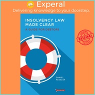 Insolvency Law Made Clear - A Guide for Debtors by Daniel Kessler (UK edition, paperback)