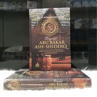 Abu Bakar Ash-Siddiq Biography Book - Prof Dr Ali Muhammad Ash-Shallabi