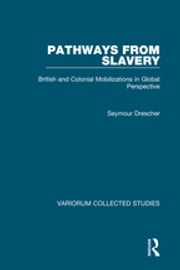 Pathways from Slavery Seymour Drescher