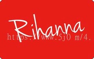 蕾哈娜 Rihanna 卡貼 貼紙 / 卡貼訂製