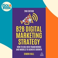 [100% Original Books] - B2B Digital Marketing Strategy - How to Use New Framew by Simon Hall (UK edi