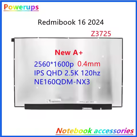 New A+ Laptop LCD/LED Screen/Display For MI/Xiaomi Redmibook 16 2024 Z3725 IPS QHD 2.5K 120hz NE160Q