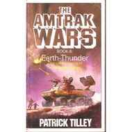 [BnB] USED The Amtrak Wars (Earth-Thunder, #6) by Patrick Tilley (Used: Good)