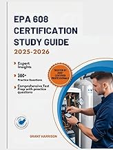 EPA 608 CERTIFICATION STUDY GUIDE 2025-2026: A Comprehensive Test Prep with 300+ Practice Questions,