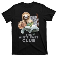 The Aint Fast Club Funny Cute Slow Animal T-Shirt