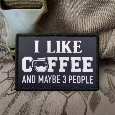 I LIKE COFFEE AND MAYBE 3 PEOPLE Morale Tactical Patch Printed Hook and Loop Patches Backpack Decora
